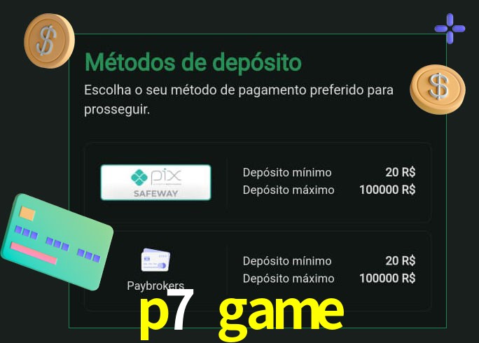 O cassino p7 game oferece uma grande variedade de métodos de pagamento